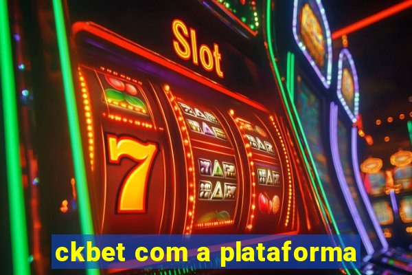 ckbet com a plataforma